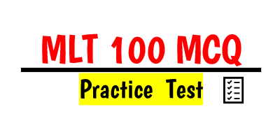 MLT MCQ MOCK TEST – 100 MCQ